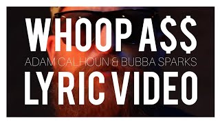 "Whoop A$$" - Adam Calhoun & Bubba Sparxxx (Lyrics)