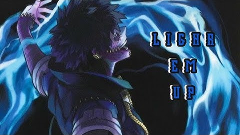 LIGHT EM UP  {BNHA AMV}