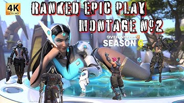 Ranked Epic Play Montage #2 - 4K Overwatch 2 NEFFEX Music Edit
