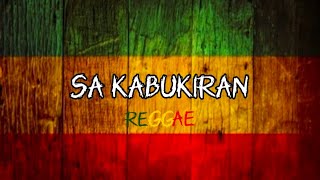 Video thumbnail of "Sa Kabukiran-reggae(lyrics)"