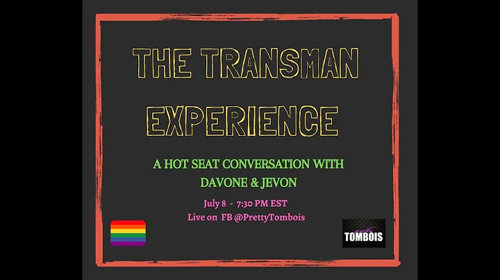 The Transman Experience w/ Davone Madison & Jevon ...