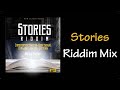 Stories Riddim Mix (2019)