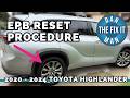2020 - 2024 Toyota Highlander - How to Retract Electronic Parking Brake - EPB Service Mode Procedure