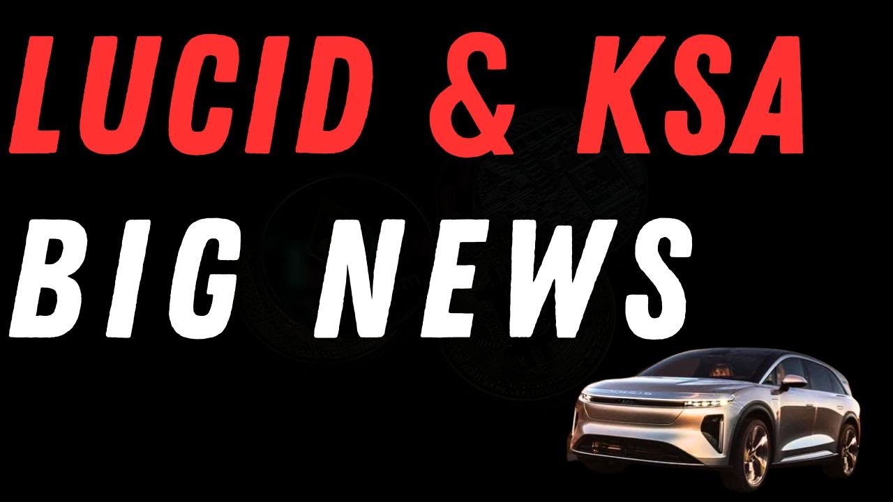 Lucid Motors’ Bold Move in Saudi Arabia | Big Growth Ahead? - LUCID Stock.