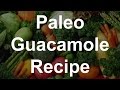 Paleo Diet Recipe - Guacamole