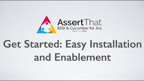 Get Started with AssertThat BDD & Cucumber Plugin for Jira: Easy Installation and Enablement