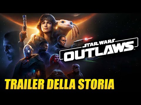 Star Wars OUTLAWS - Il trailer della STORIA in ITALIANO (SUB ITA)