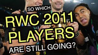 So who from Rugby World Cup 2011 is still playing?!