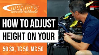 How To Adjust Height On Your 2024 50 SX, TC 50, MC 50