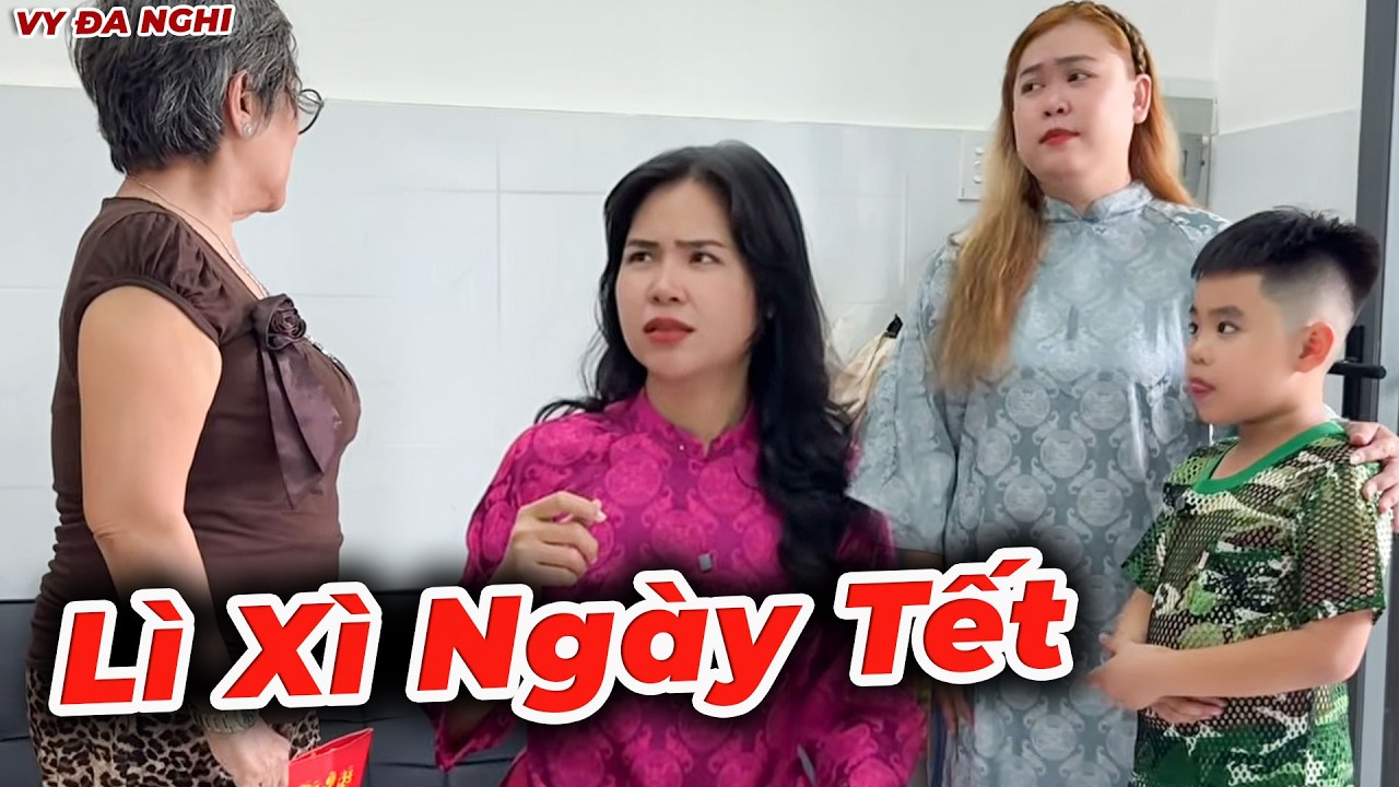 Lì Xì Ngày Tết Mà Cũng So Đo | Vy Đa Nghi