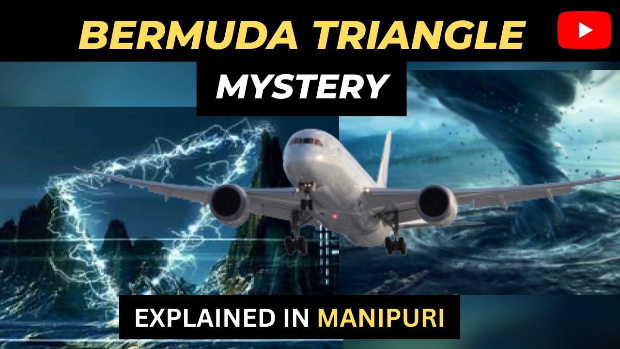 BERMUDA TRIANGLE DA PLANE MANGLIBA KARIGINO | EXPLAINED IN MANIPURI
