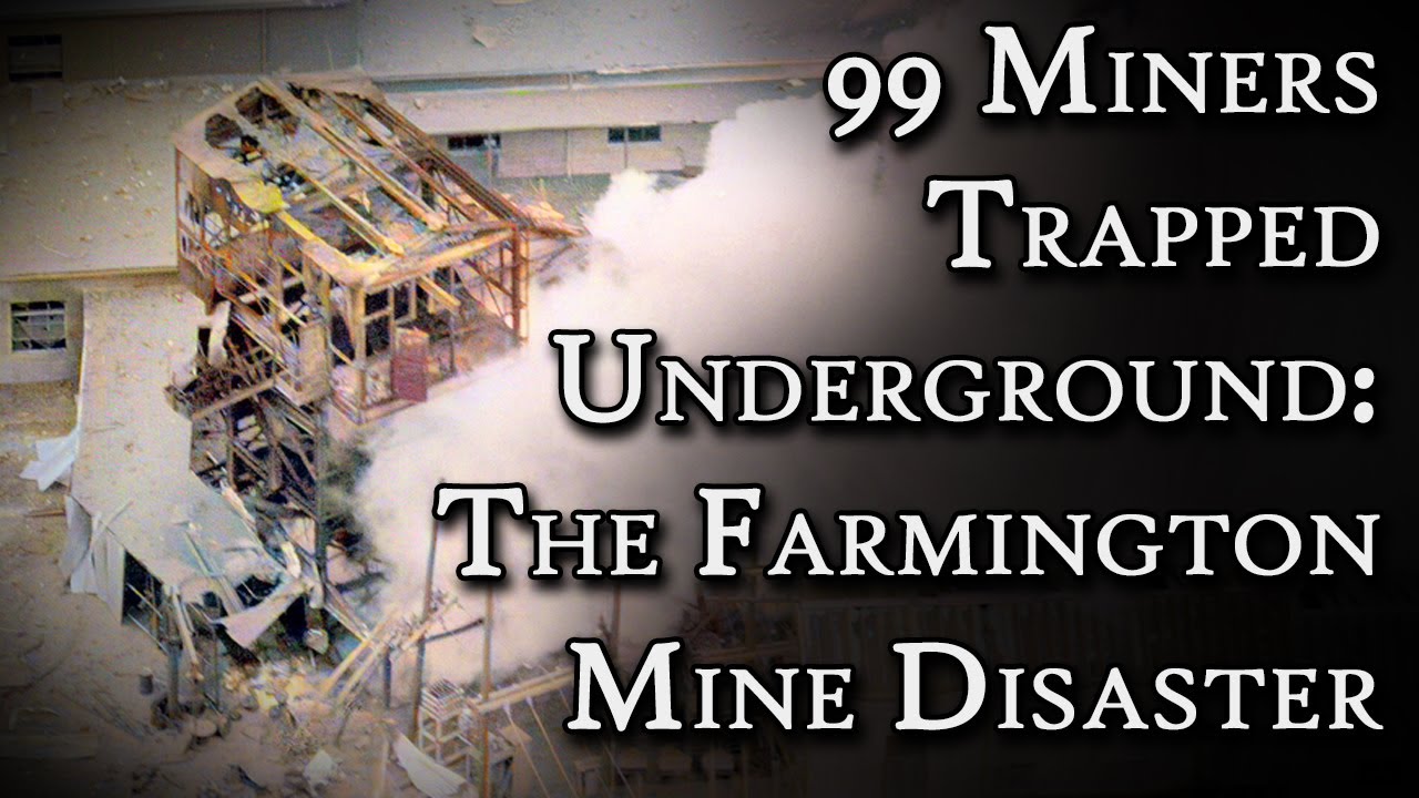 99 Miners Trapped Underground: The Farmington Mine Disaster ...