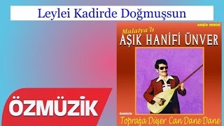 Leylei Kadirde Doğmuşsun - Hanefi Ünver  Resimi