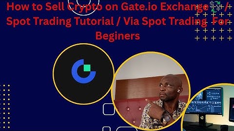 How to Sell Crypto on Gate.io Exchange💱 / Spot Trading Tutorial / How to Trade on Gate.io