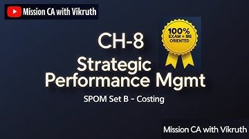 CA Final Ch-8 Strategic performance Mgt | Theory Session | SPOM Set B & IBS oriented