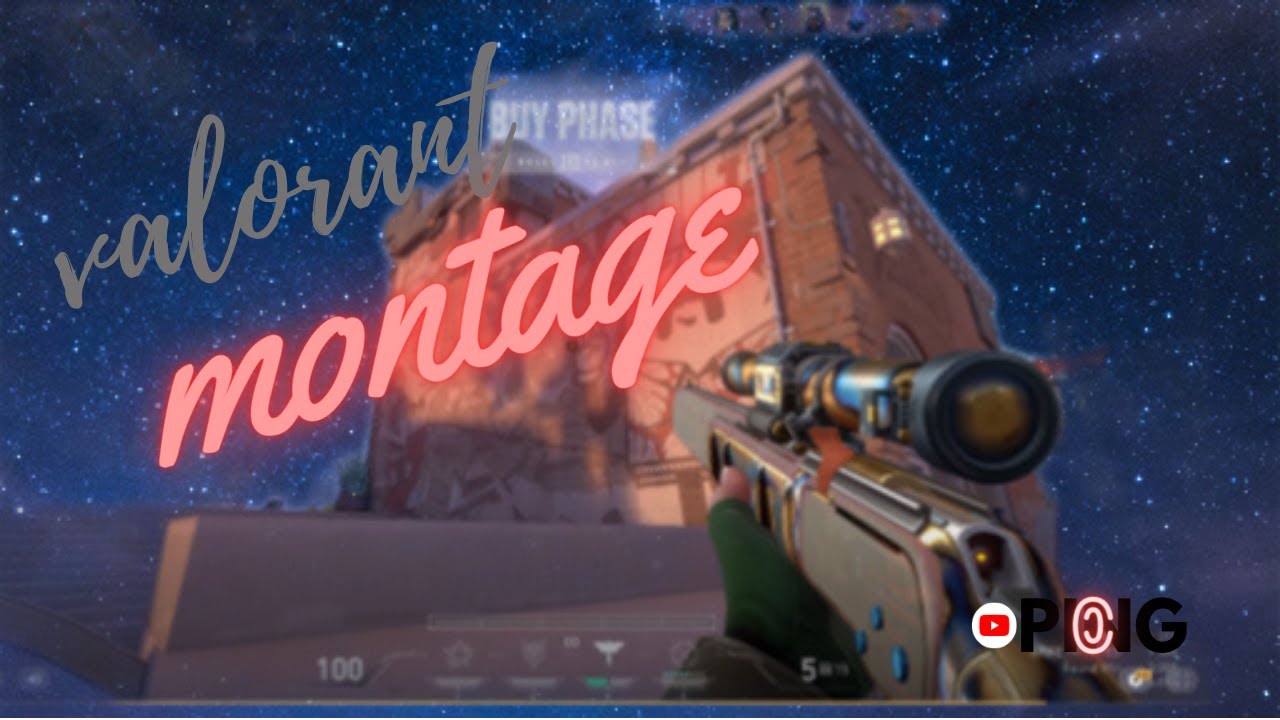 First Montage  ◕3◕ #valorant