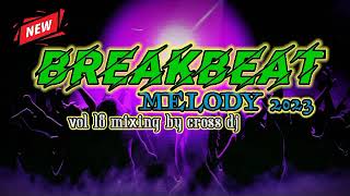 DJ BREAKBEAT FULL MELODY 2023 #breakbeat #breakbeatindonesia #breakbeatmelody #2023