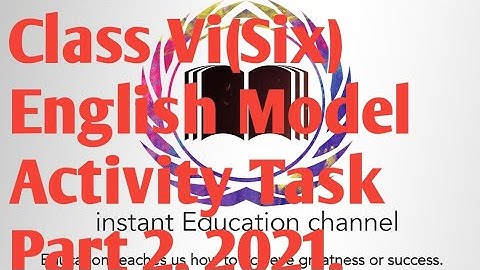 Class Vi (Six) English Model Activity Task Part 2, 2021 🔥