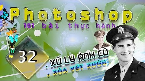 PS-32_Xử lý ảnh cũ / Khử vết xước