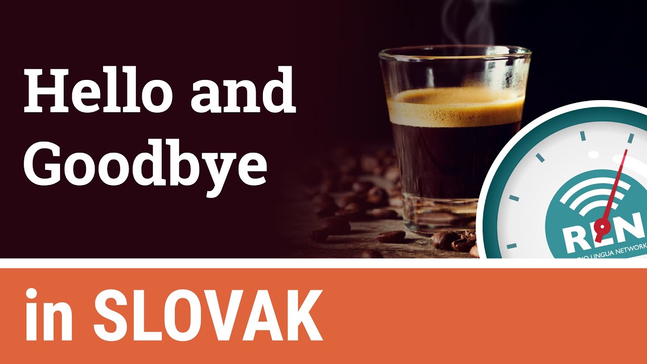 How To Say Hello And Goodbye In Slovak - One Minute Slovak Lesson 1