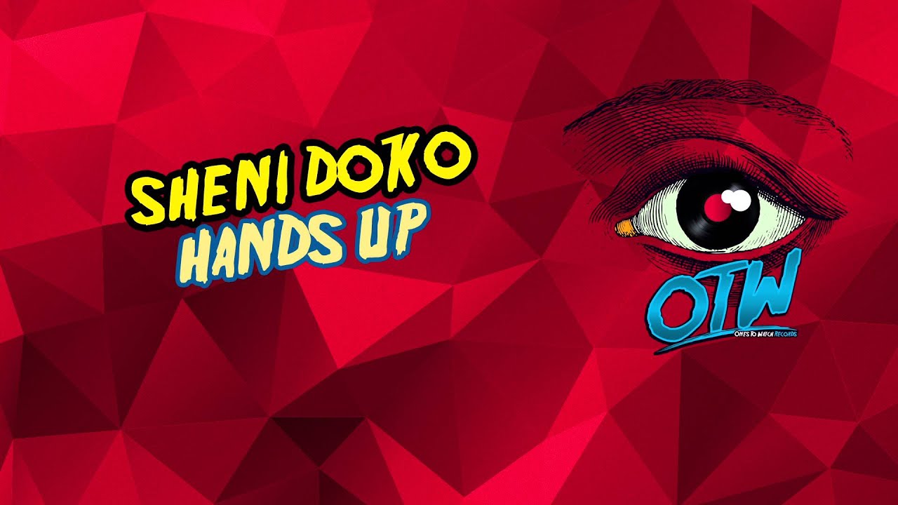 Sheni Doko Hands Up [Preview] YouTube