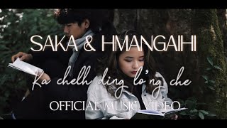 SAKA & HMANGAIHI - KA CHELH DING LO'NG CHE |  MUSIC VIDEO |