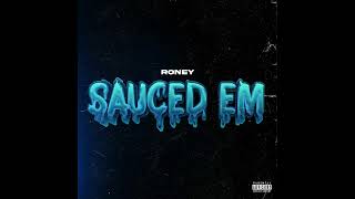 Roney - Sauced Em (Official Audio)