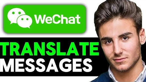 How To Translate Text In WeChat 2025 (Easy Guide)