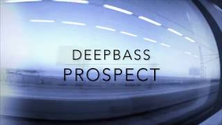 Deepbass - Prospect