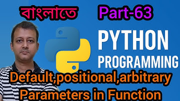 Python part 63 | Functions Default Positional Arbitrary Parameters  Arguments বাংলাতে | Class XII