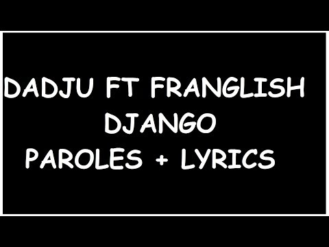 Dadju Feat Franglish DJANGO Paroles + Lyrics