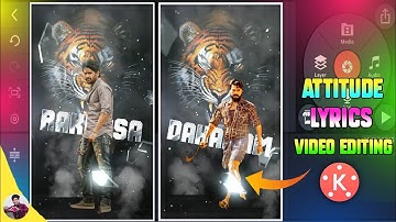 Amazing Attitude Lyrics Video Editing Kinemaster | Attitude Lyrics Video Kaise Banaye | Status Edit