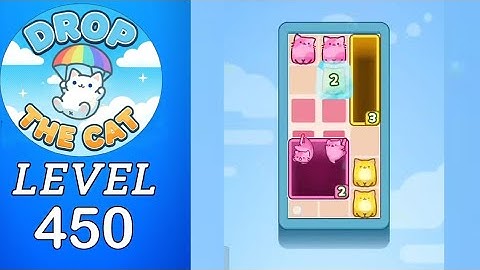Drop The Cat Level 450 Walkthrough