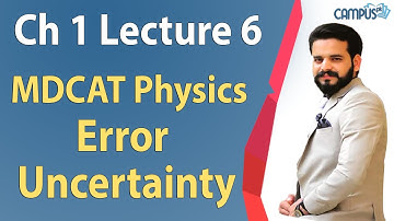 MDCAT Physics Chapter 1 - MDCAT Physics Ch.1 Error Uncertainty Lecture 6 - MDCAT Physics 2022