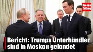 Bericht: Trumps Unterhändler in Moskau gelandet | krone.tv NEWS