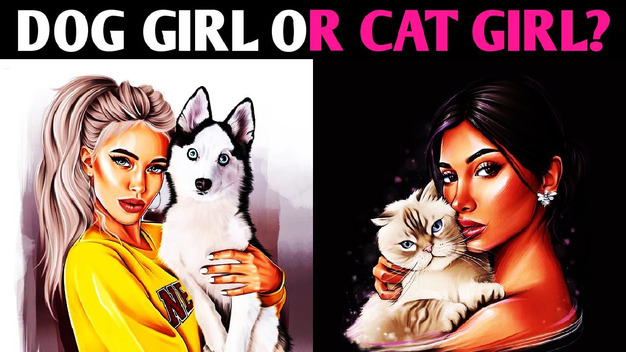 DOG GIRL OR CAT GIRL? Ideal Pet Personality Test Animal Quiz - 1 Million Tests