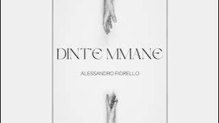 Alessandro Fiorello - Dint'E Mmane (Ufficiale 2025)