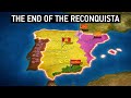 The End of the Reconquista and the Unification of Spain