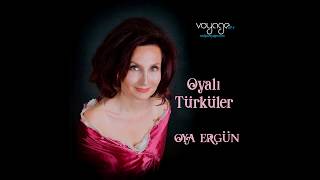 OYA ERGÜN - OYALI TÜRKÜLER Resimi