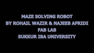 Line following Maze solving robot by students of SUKKUR IBA semester_project