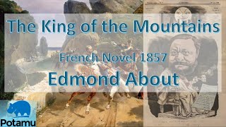 The King of the Mountains, by Edmond About, 1856 (HD)