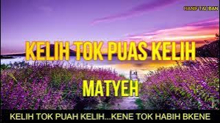 MAT YEH - KELIH TOK PUAS KELIH (LIRIK)