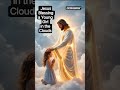 Title: Jesus Blessing a Young Girl in the Clouds