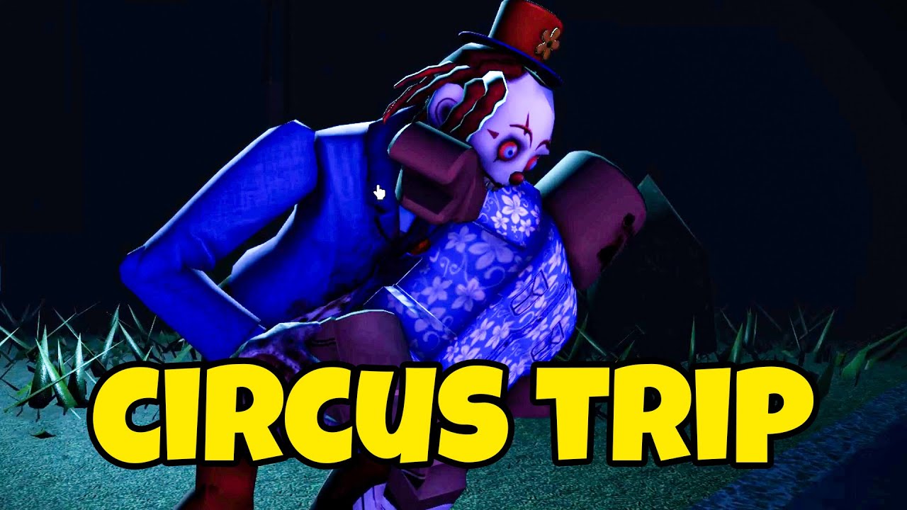 roblox circus trip