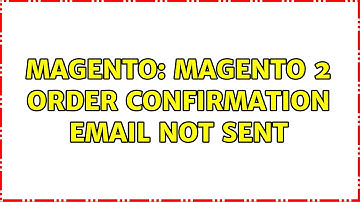 Magento: Magento 2 order confirmation email not sent