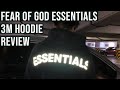 Fear of God Essentials 3M Hoodie FW19 Review