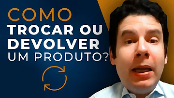 Quando o consumidor pode devolver o produto?