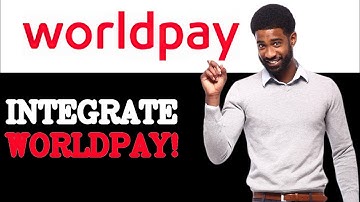 How To Worldpay API (2025)