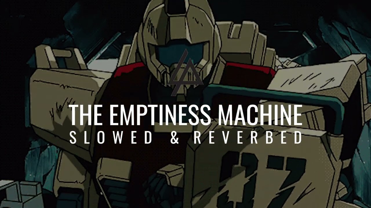 Linkin Park - The Emptiness Machine (Slowed & Reverbed)