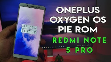 Redmi Note 5 Pro Oxygen OS OnePlus 5T Pie ROM | Hindi